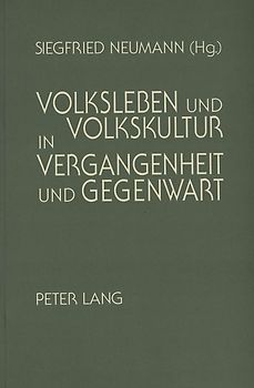 Volksleben und Volkskultur in Vergangenheit und Gegenwart