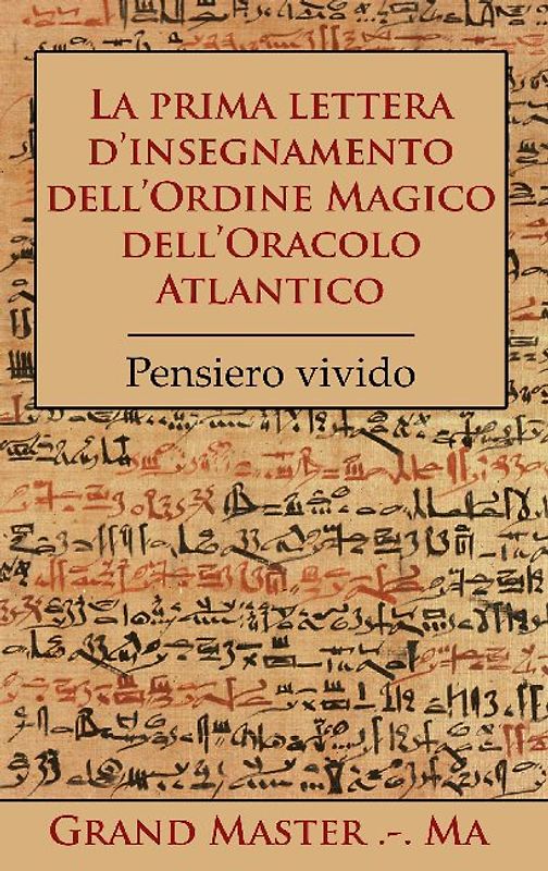 La prima lettera d'insegnamento dell'Ordine Magico dell'Oracolo Atlantico