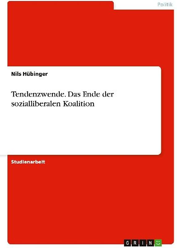 Tendenzwende. Das Ende der sozialliberalen Koalition