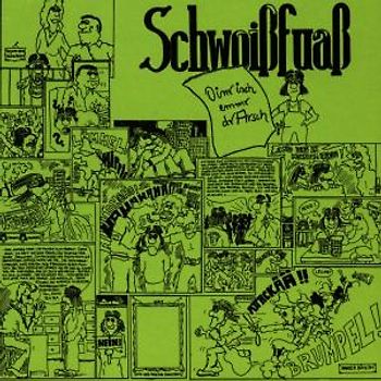 Schwoissfuass - Oinr Isch Emmr Dr Arsch