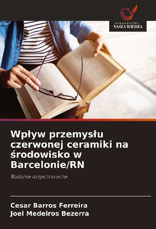 Wp¿yw przemys¿u czerwonej ceramiki na ¿rodowisko w Barcelonie/RN