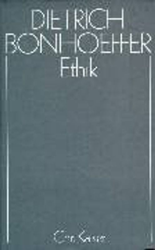 Dietrich Bonhoeffer Werke (DBW) / Ethik