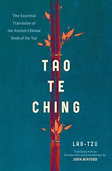 Tao Te Ching: The Essential Translation of the Ancient Chinese Book of the Tao