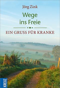 Wege ins Freie. Ein Gruß für Kranke