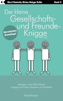 Der kleine Gesellschafts- und Freunde-Knigge 2100