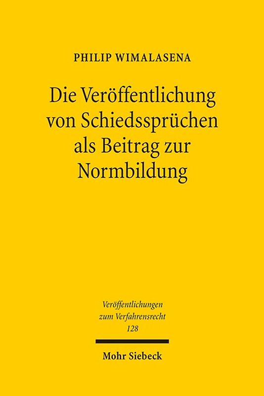 Die Veröffentlichung von Schiedssprüchen als Beitrag zur Normbildung