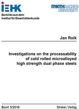 Investigations on the processability of cold rolled microalloyed high strength dual phase steels