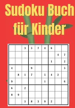 Sudoku Buch Rätselbuch für Kinder ab 8 Jahren 120 9x9 Rätsel: Von Leicht bis Sehr Schwer