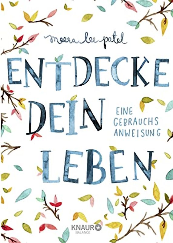 Entdecke dein Leben: Eine Gebrauchsanweisung