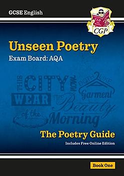 New GCSE English AQA Unseen Poetry Guide - Book 1 includes Online Edition: perfect for 2022 and 2023 exam revision (CGP GCSE English 9-1 Revision)