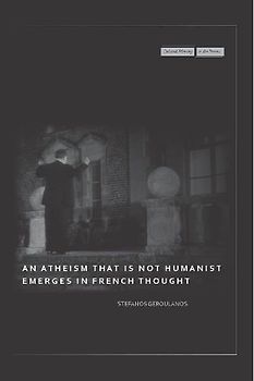 An Atheism That Is Not Humanist Emerges in French Thought