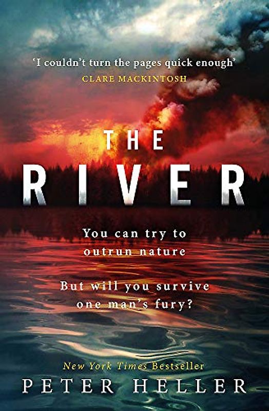 The River: 'An urgent and visceral thriller... I couldn't turn the pages quick enough' (Clare Mackintosh)