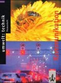 Umwelt: Technik / Ausgabe C - Themenhefte / Einblicke in die technische Kommunikation