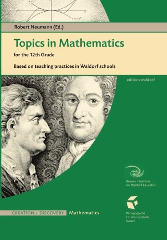 Topics in Mathematics for the 12th Grade: Based on Teaching Practices in a Waldorf School