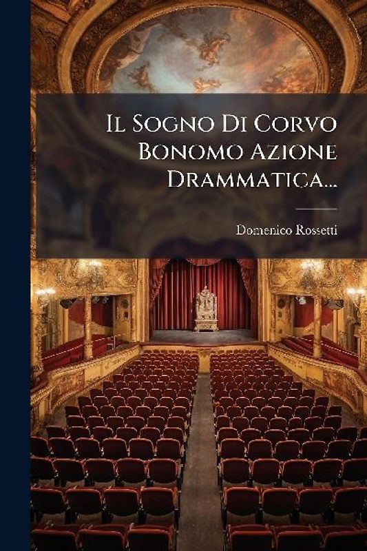 Il Sogno Di Corvo Bonomo Azione Drammatica...