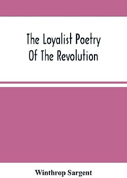 The Loyalist Poetry Of The Revolution