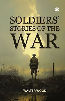 Soldier's Stories Of The War