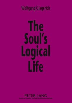The Soul’s Logical Life