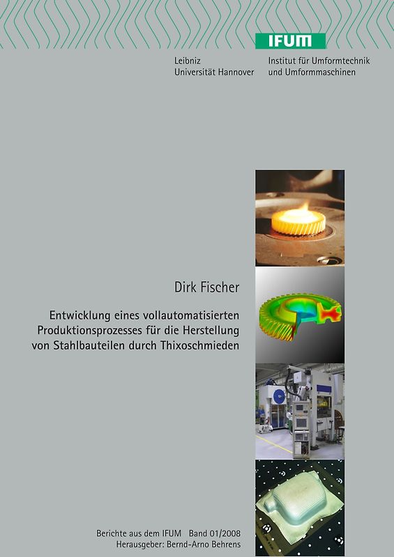Entwicklung eines vollautomatisierten Produktionsprozesses für die Herstellung von Stahlbauteilen durch Thixoschmieden