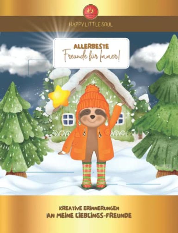 Allerbeste FREUNDE für Immer! I WINTER EDITION I Ab 5 Jahren: Kreative Erinnerungen an meine Lieblingsfreunde