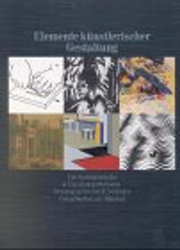 Eine Kunstgeschichte in Einzelinterpretationen / Elemente Künstlerischer Gestaltung