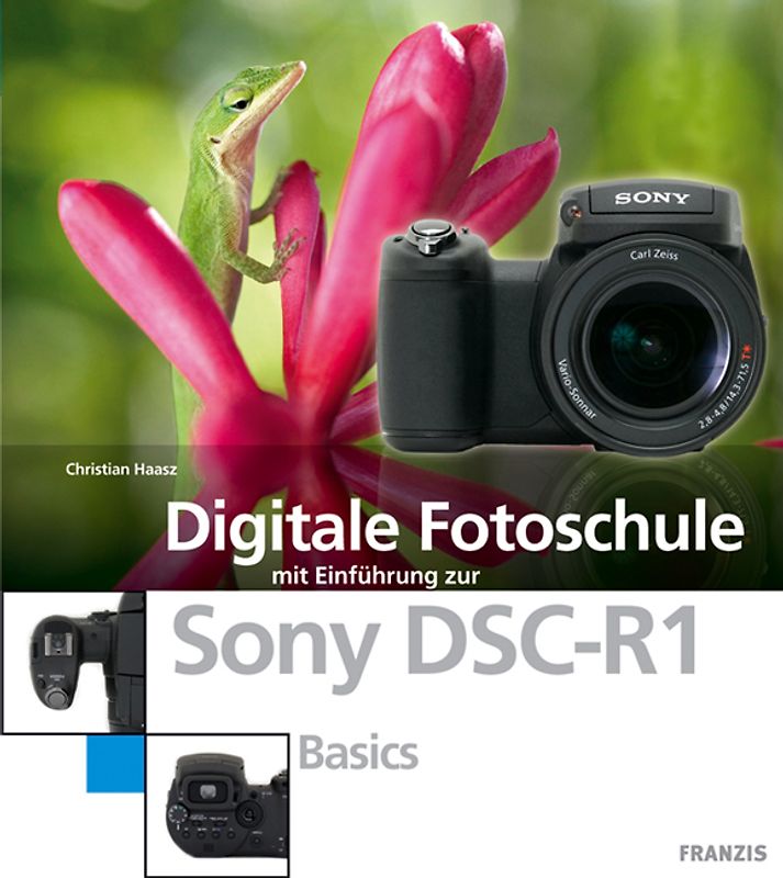 Digitale Fotoschule mit Einführung zur Sony DSC-R1