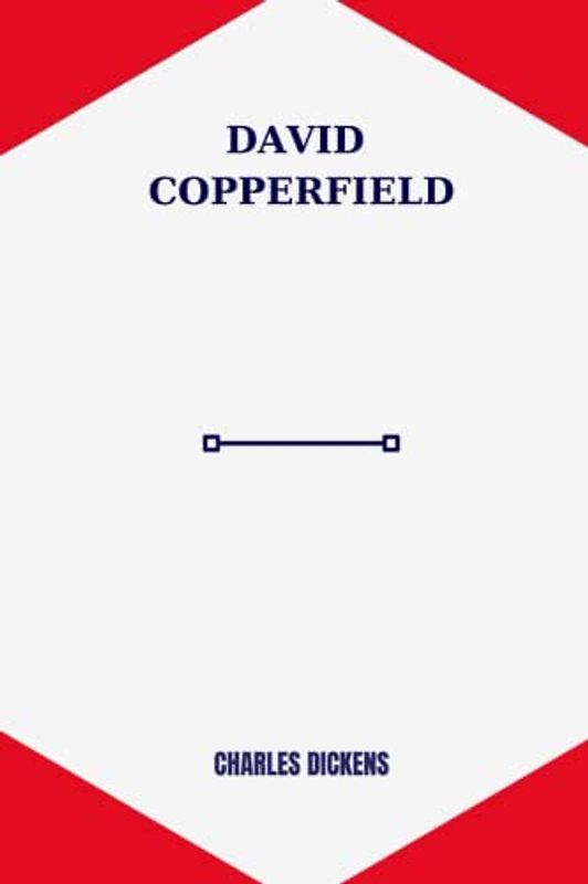 david copperfield by Charles Dickens