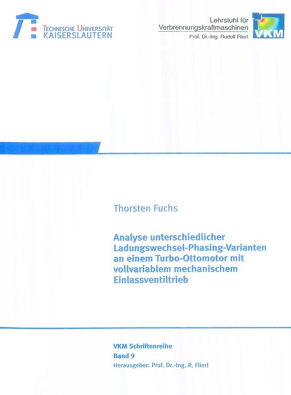 Analyse unterschiedlicher Ladungswechsel-Phasing-Varianten an einem Turbo-Ottomotor mit vollvariablem mechanischrm Einlassventiltrieb