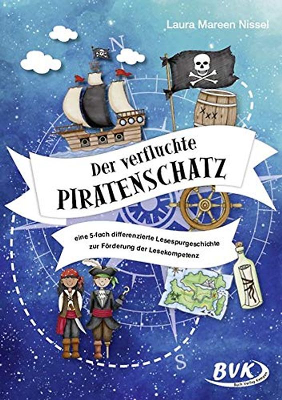 Der verfluchte Piratenschatz: Eine fünffach differenzierte Lesespurgeschichte zur Förderung der Lesekompetenz (Lesespuren)