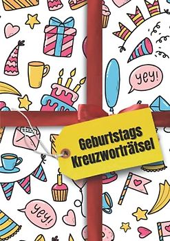 Geburtstags-Kreuzworträtsel: Rätselheft mit großer Schrift für Senioren und Menschen mit Sehschwäche