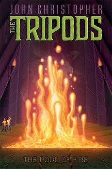 The Pool of Fire (The Tripods, Band 3) - Christopher, John