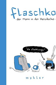 Flaschko 02, der Mann in der Heizdecke