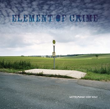 Element of Crime - Mittelpunkt der Welt