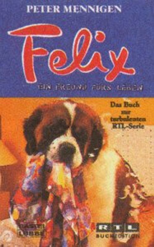 Felix - ein Freund fürs Leben