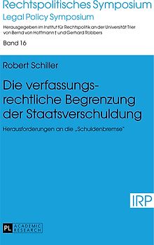 Die verfassungsrechtliche Begrenzung der Staatsverschuldung