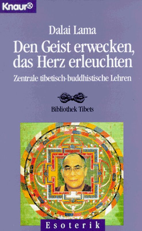 Den Geist erwecken, das Herz erleuchten. Zentrale tibetischbuddhistische Lehren - Bibliothek Tibets