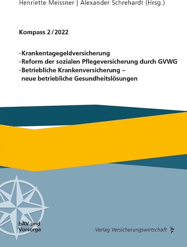 Krankentagegeldversicherung, Reform der sozialen Pflegeversicherung durch GVWG, Betriebliche Krankenversicherung – neue betriebliche Gesundheitslösungen