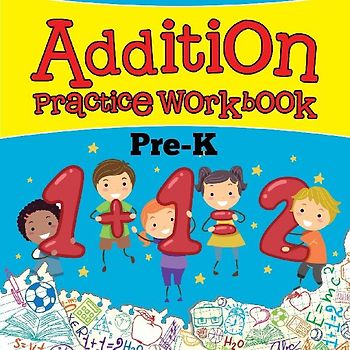 Addition Practice Workbook Pre-K