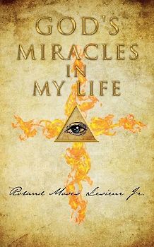 GOD'S MIRACLES in MY LIFE