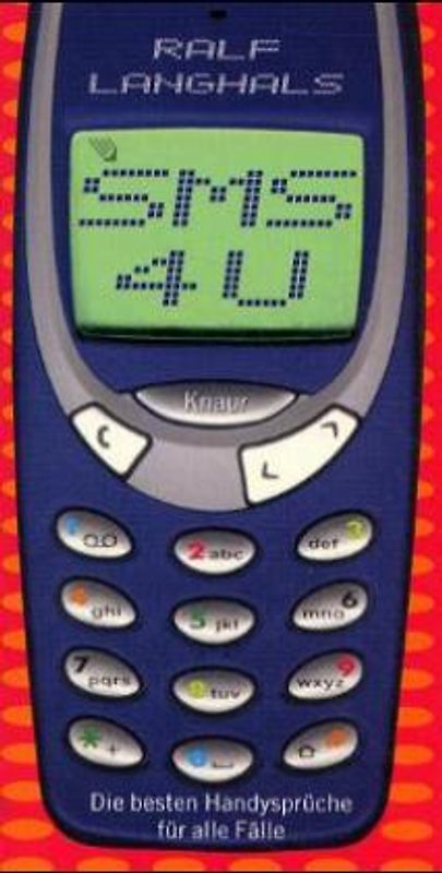 SMS 4 U. Die besten Handysprüche für alle Fälle
