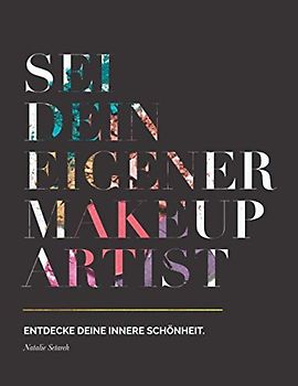 Sei dein eigener Make-up Artist: Entdecke deine innere Schönheit