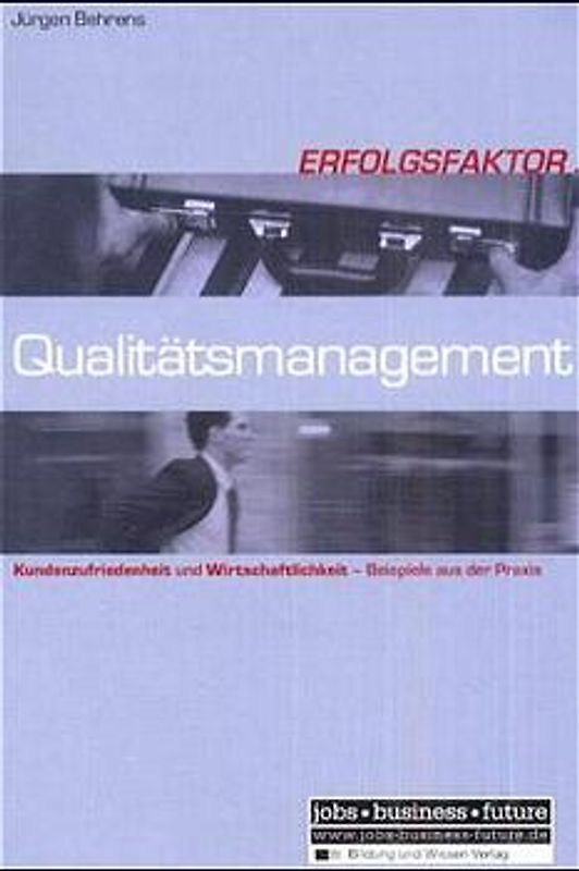 Erfolgsfaktor Qualitätsmanagement