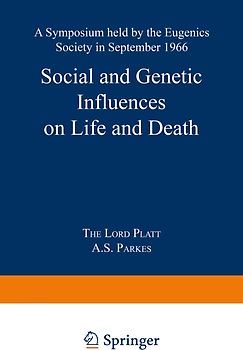 Social and Genetic Influences on Life and Death