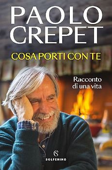 Cosa porti con te. Racconto di una vita