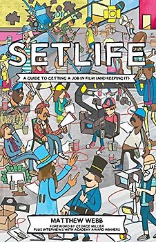 Setlife: A Guide To Getting A Job In Film (And Keeping It)