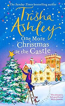One More Christmas at the Castle: An uplifting new festive read from the Sunday Times bestseller