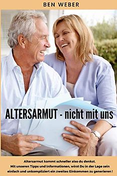 ALTERSARMUT - Nicht mit uns: Altersarmut kommt schneller also du denkst. Mit unseren Tipps und Informationen, wirst Du in der Lage sein einfach und unkompliziert ein zweites Einkommen zu generieren !
