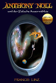 Anthony Noll / Anthony Noll und der Falsche Auserwählte (Final Cut)