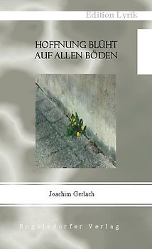 Hoffnung blüht auf allen Böden