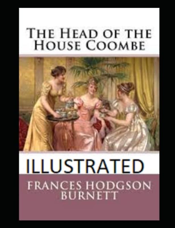 The Head of the House of Coombe Illustrated